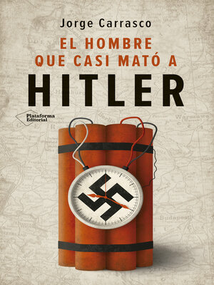cover image of El hombre que casi mató a Hitler